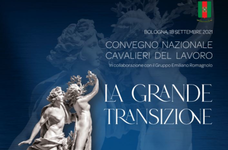 La grande transizione – Convegno nazionale Cavalieri del Lavoro 2021